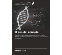 El gen del amuleto: Evaluación de la genética Mutaciones en los genes RNF213, ACTA2, GUCY1A3 inducción de la enfermedad de Moyamoya