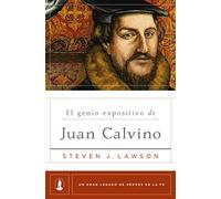 El genio expositivo de Juan Calvino (Spanish Edition)