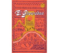 El Ghourabaa : A Queer and Trans Collection of Oddities