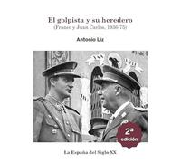 El golpista y su heredero. (Franco y Juan Carlos, 1936-75): 410 (Incipit)