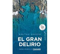 El gran delirio: Cambio climático y lo impensable (Ensayo)