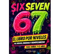 El Gran Desafío Six Seven: Juegos, enigmas, rompecabezas y libro para colorear para niños de 7 a 12 años - 7 niveles por desbloquear. ¿Lo conseguirás?