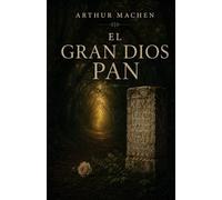 EL GRAN DIOS PAN: El clásico que inspiró el horror moderno. Traducción actual. (Clásicos de ciencia ficción, fantasía y terror)