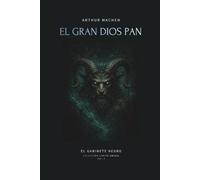 El gran dios Pan: Relato de terror clásico que inspiró el horror cósmico