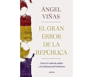 El gran error de la Repblica: Entre el ruido de sables - Spanish Language NEW