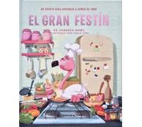 El gran festín - Un cuento para aprender a comer de todo: Un álbum ilustrado para conseguir una alimentación saludable y variada. Para niños y niñas a partir de 3 años.: 8 (Cuentos con valores)