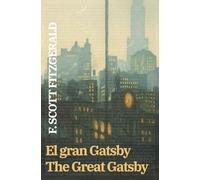 El gran Gatsby - The Great Gatsby: Texto paralelo bilingüe - Bilingual edition: Inglés - Español / English - Spanish: 8 (Ediciones Bilingues)