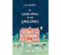 El gran hotel de las emociones (Álbumes ilustrados)