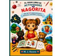 El Gran Libro de Actividades de Nagorita: Más de 100 páginas de juegos, actividades y diversión