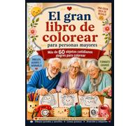 El gran libro de colorear para personas mayores: Más de 60 objetos cotidianos alegres para colorear !