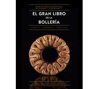 El gran libro de la bollería: Clásica • De tendencia • De prestigio: 16 (Biblioteca gastronómica)