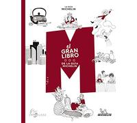 El gran libro de la Guía Michelín (LAROUSSE - Libros Ilustrados/ Prácticos - Gastronomía)