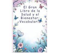 El Gran Libro de la Salud y el Bienestar: Vocabulario: Vocabulario con Definiciones