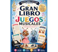 EL GRAN LIBRO DE LOS JUEGOS MUSICALES: Pasatiempos, retos, y actividades para mentes musicales