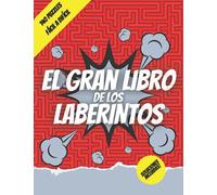 El Gran Libro De Los Laberintos: Laberintos Para Adultos - Pasatiempo Para Adulto - Juegos De Laberintos - 140 Puzzles Fácil A Difícil