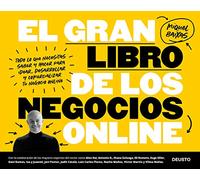 El gran libro de los negocios online: Todo lo que necesitas saber y hacer para idear, desarrollar y comercializar tu negocio online (Sin colección)