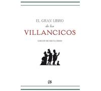 El Gran Libro de Los Villancicos: de Sus Oraigenes a Nuestros Daias (Modernos y Clásicos)