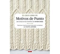 El gran libro de motivos de punto: 260 exquisitos diseños de Hitomi Shida