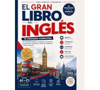 EL GRAN LIBRO DEL INGLES: Inglés Completo: Del Nivel Principiante al Nivel Avanzado