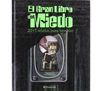 El Gran Libro del Miedo: 20 + 1 Relatos Para Temblar