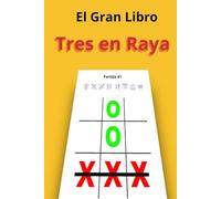 El Gran Libro del Tres en Raya: 320 Tableros de Juego • Retos para 2 Jugadores • Perfecto para Niños y Familias