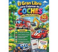 El gran libro para colorear de coches para niños de 3 a 5 años: 50 vehículos para colorear | Coches, camiones, excavadoras, bomberos y monster trucks | Incluye 5 laberintos y certificado
