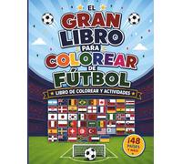El Gran Libro para Colorear de Fútbol: Libro de Colorear y Actividades (A World Cup Soccer Rhyming Adventure)