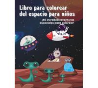 El Gran Libro para Colorear del Espacio: 40 Grandes y Divertidas Páginas para Colorear con Astronautas, Planetas, Cohetes y Extraterrestres - Para ... de 3 a 8 Años (El Mundo Mágico para Colorear)