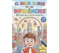 El Gran Llibre de les Diferències: 90 Reptes per a Ments Despertes: Llibre d'Activitats per a Nens i Nenes +7 Anys - Joc de Buscar i Trobar per ... Lògica (Inclou Solucions) (Entretenimiento)
