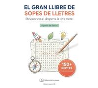 El Gran Llibre de Sopes de Lletres: 150+ Passatemps en Català per a Nens i Adults. Jocs de Paraules amb Nivells Progressius per Millorar el ... Ment (Solucions Incloses) (Entretenimiento)