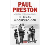 El gran manipulador: La mentira cotidiana de Franco (Historia)