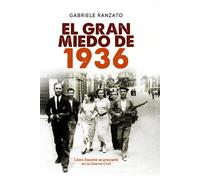 El gran miedo de 1936: Cómo España se precipitó en la Guerra Civil (Historia)