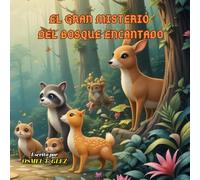 El Gran Misterio Del Bosque Encantado: Libro de Historias para Niños (4-9 años)