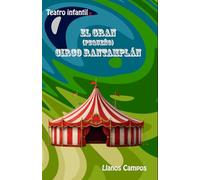 EL GRAN (PEQUEÑO) CIRCO RANTAMPLÁN (TEATRO CON NIÑOS LLANOS CAMPOS)