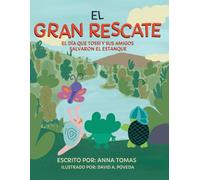 El Gran Rescate: El día en que Tossi y sus amigos salvaron el estanque: Pequeños héroes, grandes corazones y la magia de la amistad