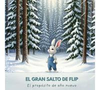 El gran salto de Flip: El propósito de año nuevo (Valores que educan)