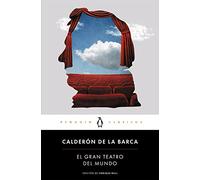 El gran teatro del mundo (Penguin Clásicos)