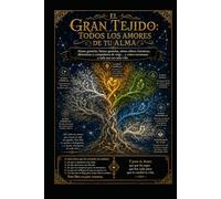 El Gran Tejido/ Todos los Amores de tu Alma