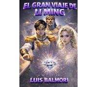 EL GRAN VIAJE DE LI MING: Segunda Edición