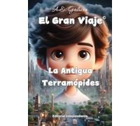 El Gran Viaje: La Antigua Terramópides