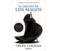 El gremio de los magos (Crónicas del Mago Negro 1) (Best Seller | Ficción)