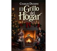 El grillo del hogar - Charles Dickens
