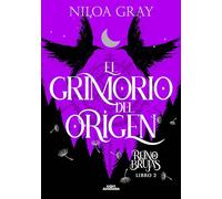 El Grimorio del Origen (Reino de brujas 2) (Sin límites)