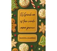 EL GRINCH NO ES TAN VERDE COMO PARECE
