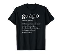 El Guapo ,the handsone,spanish style for your men or dad T-Shirt
