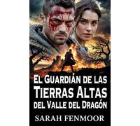 El Guardián de las Tierras Altas del Valle del Dragón