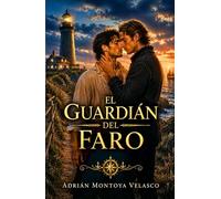 El guardián del faro: Una novela de romance histórico MM enemies to lovers con piratas y secretos en alta mar (Corazones bajo bandera negra)