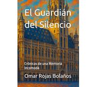 El Guardián del Silencio: Crónicas de una Memoria Incomoda