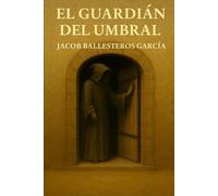 EL GUARDIÁN DEL UMBRAL