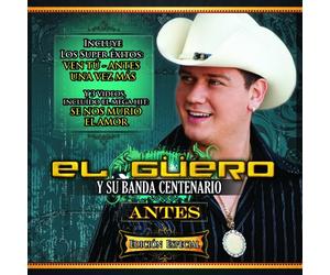 El Guero Y Su Banda Centenario - Antes (Edicion Especial) (W/Dvd)